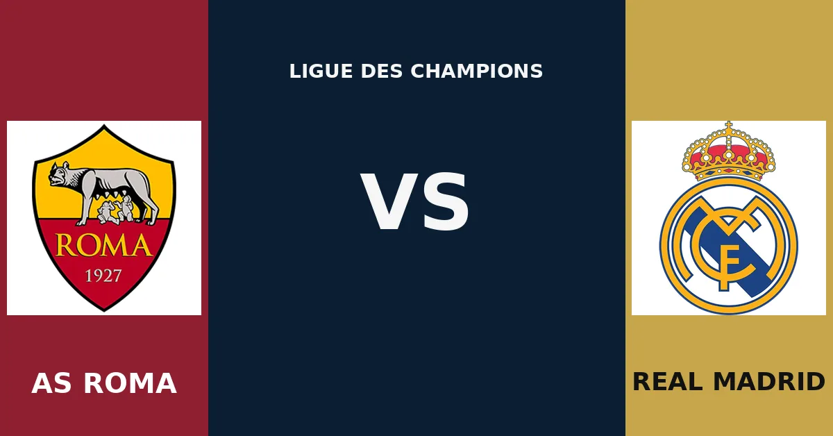 Pronostic AS Roma - Real Madrid : le choc de Ligue des champions au Stadio Olimpico